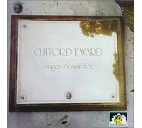 Clifford T. Ward - Singer-Songwriter...Plus