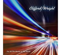 Clifford/Wright - For All The Money In The World