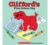 Clifford's First School Day (Clifford the Big Red Dog)