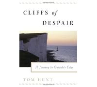 Cliffs of Despair: A Journey to Suicide's Edge