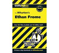 CliffsNotes on Wharton's Ethan Frome (CliffsNotes on Literature)