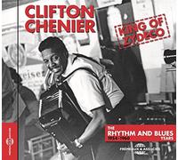 Clifton Chenier - King Of Zydeco The Rhythm And Blues Years 1954-1960 [CD]