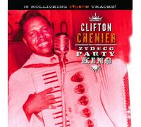 Clifton Chenier - Zydeco Party King