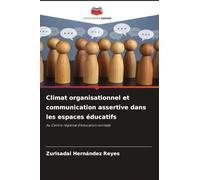 Climat organisationnel et communication assertive dans les espaces éducatifs: Au Centre régional d'éducation normale