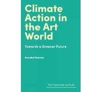 Climate Action in the Art World : Towards a Greener Future