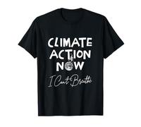 Climate Action Now Earth On Fire “I Can’t Breathe” T-Shirt