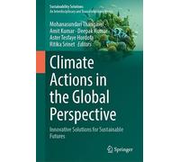 Climate Actions in the Global Perspective: Innovative Solutions for Sustainable Futures (Sustainability Solutions)