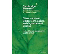 Climate Activism, Digital Technologies, and Organizational Change (Organizational Response to Climate Change: Businesses, Governments)