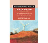 Climate Activism: How Communities Take Renewable Energy Actions Across Business and Society (Business, Value Creation, and Society)
