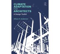Climate Adaptation for Architects : A Design Toolkit