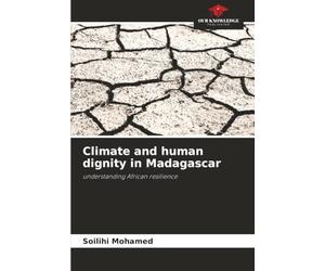 Climate and human dignity in Madagascar: understanding African resilience