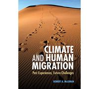 Climate and Human Migration: Past Experiences, Future Challenges