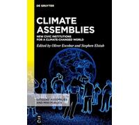 Climate Assemblies: New Civic Institutions for a Climate-changed World: 2 (Citizens’ Assemblies and Mini-Publics, 2)