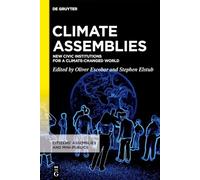 Climate Assemblies: New Civic Institutions for a Climate-changed World: 2 (Citizens’ Assemblies and Mini-Publics, 2)