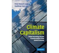 Climate Capitalism: Global Warming And The Transformation Of The Global Economy
