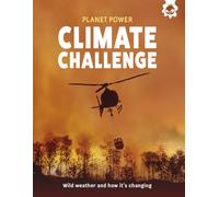 Climate Challenge : Wild weather and how it's changing