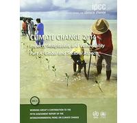 Climate Change 2014 - Impacts, Adaptation and Vulnerability: Part A: Global and Sectoral Aspects: Volume 1, Global and Sectoral Aspects: Working Group ... to the IPCC Fifth Assessment Report