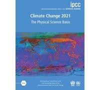 Intergovernmental Panel on Climate Change – Climate Change 2021: The Physical Science Basis
