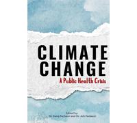 Climate Change: A Public Health Crisis