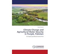 Climate Change and Agricultural Water Security in Punjab, Pakistan: An AquaCrop-Based Assessment