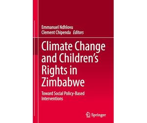 Climate Change and Children's Rights in Zimbabwe: Toward Social Policy-Based Interventions