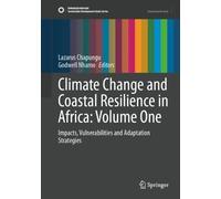Climate Change and Coastal Resilience in Africa: Volume One: Impacts, Vulnerabilities and Adaptation Strategies (Sustainable Development Goals Series)