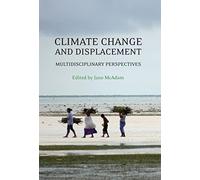 Climate Change and Displacement: Multidisciplinary Perspectives