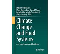 Climate Change and Food Systems: Assessing Impacts and Resilience