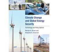 Climate Change and Global Energy Security: Technology and Policy Options