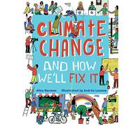 Climate Change and How We'll Fix It