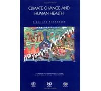 Climate Change and Human Health: Risks and Responses