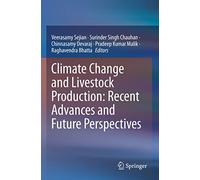 Climate Change and Livestock Production: Recent Advances and Future Perspectives