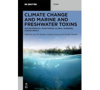 Climate Change and Marine and Freshwater Toxins: Environmental Monitoring, Global Warming, Human Impact (De Gruyter STEM)