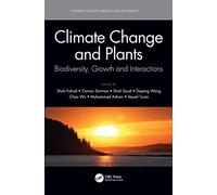 Climate Change and Plants: Biodiversity, Growth and Interactions (Footprints of Climate Variability on Plant Diversity)