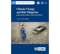 Climate Change and Risk Mitigation: Reducing Vulnerabilities & Enhancing Resilience (CABI Climate Change Series)