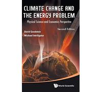 Climate Change and the Energy Problem: Physical Science and Economics Perspective (Second Edition)