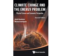 Climate Change and the Energy Problem: Physical Science and Economics Perspective (Second Edition)
