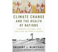 Climate Change and the Health of Nations: Famines, Fevers, and the Fate of Populations