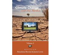 Climate Change and the Media: Volume 2: 27 (Global Crises and the Media)