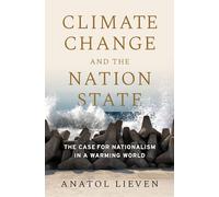 Climate Change and the Nation State: The Case for Nationalism in a Warming World