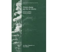 Climate Change and the Oil Industry : Common Problem, Varying Strategies