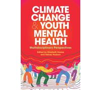 Climate Change and Youth Mental Health: Multidisciplinary Perspectives