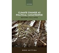 Climate Change as Political Catastrophe: Before Collapse