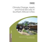 Climate Change, Assets and Food Security in Southern African Cities (Earthscan Climate)