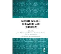 Climate Change, Behaviour and Economics (Routledge Explorations in Environmental Economics)