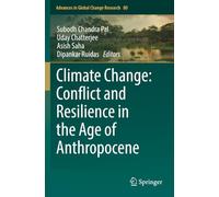 Climate Change: Conflict and Resilience in the Age of Anthropocene (Advances in Global Change Research)