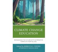 Climate Change Education: Reimagining the Future with Alternative Forms of Storytelling