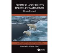 Climate Change Effects on Civil Infrastructure : Climate Demands