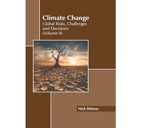 Climate Change: Global Risks, Challenges and Decisions (Volume II)