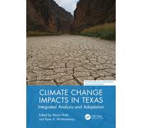 Climate Change Impacts in Texas : Integrated Analysis and Adaptation